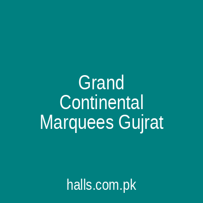 Grand Continental Marquees Gujrat