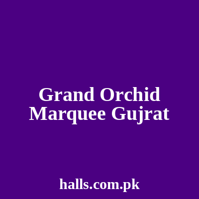 Grand orchid marquee Gujrat