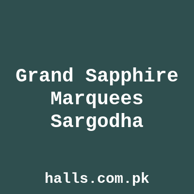 Grand Sapphire Marquees Sargodha