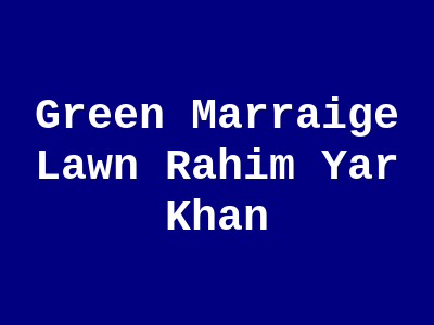 Green Marraige Lawn Rahim Yar Khan