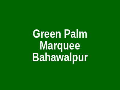 Green Palm Marquee Bahawalpur