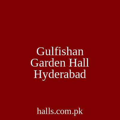 Gulfishan Garden Hall Hyderabad