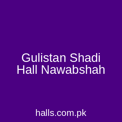 Gulistan Shadi Hall Nawabshah