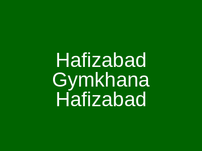 Hafizabad Gymkhana Hafizabad