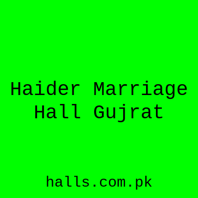 Haider Marriage Hall Gujrat