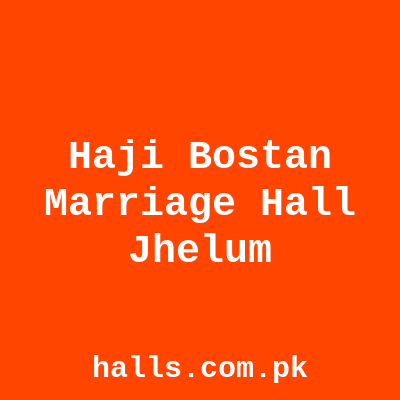 Haji Bostan Marriage Hall Jhelum