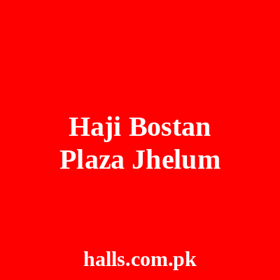 Haji Bostan Plaza Jhelum