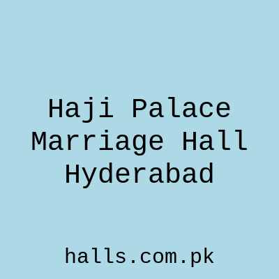 Haji Palace Marriage Hall Hyderabad