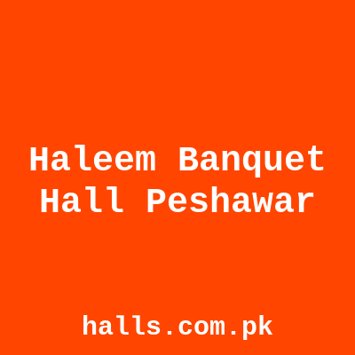 Haleem Banquet Hall Peshawar
