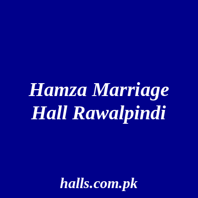 Hamza Marriage Hall Rawalpindi