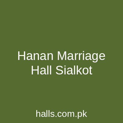 Hanan Marriage Hall Sialkot