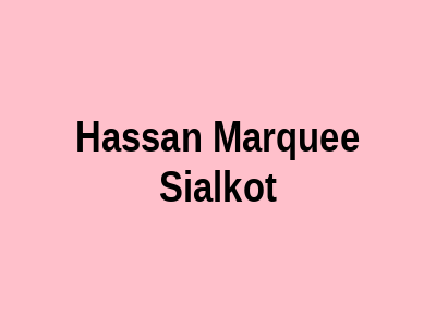 Hassan Marquee Sialkot