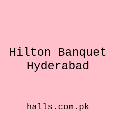 Hilton Banquet Hyderabad