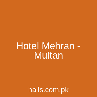 Hotel Mehran - Multan