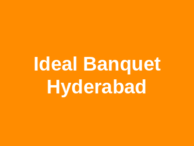 Ideal Banquet Hyderabad