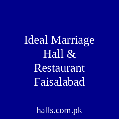 Ideal Marriage Hall & Restaurant Faisalabad