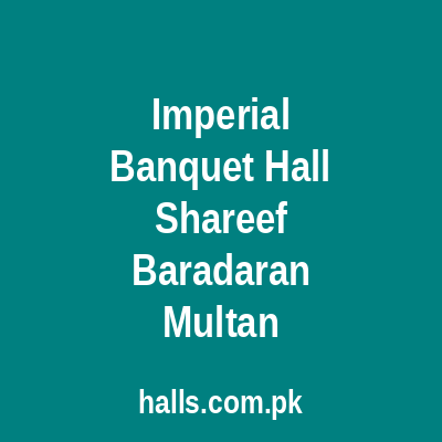 Imperial Banquet Hall Shareef Baradaran Multan