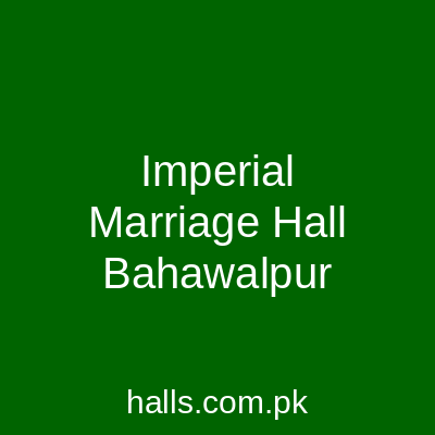 Imperial Marriage Hall Bahawalpur