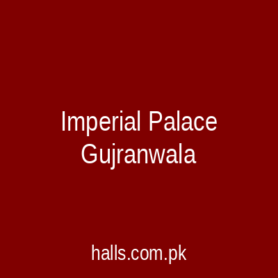 Imperial Palace Gujranwala