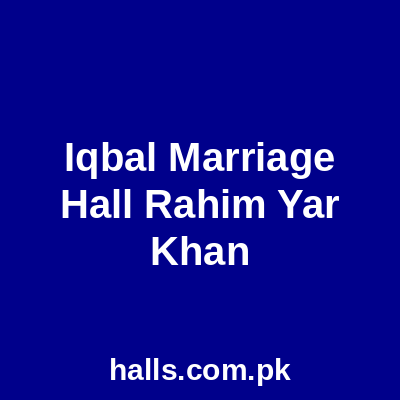 Iqbal Marriage Hall Rahim Yar Khan