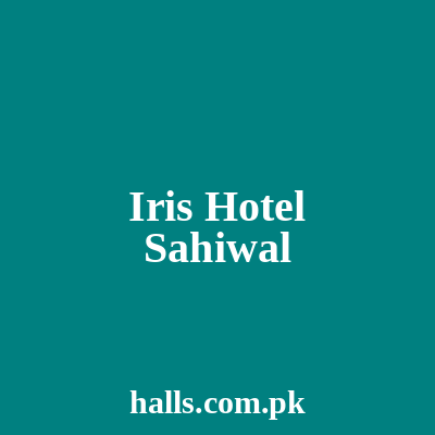 Iris Hotel Sahiwal
