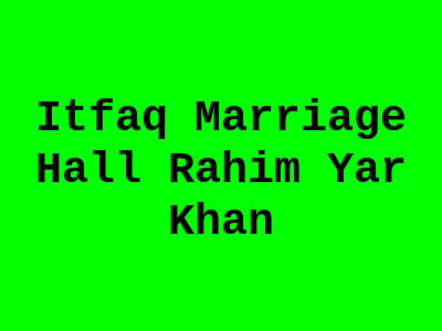 Itfaq Marriage Hall Rahim Yar Khan
