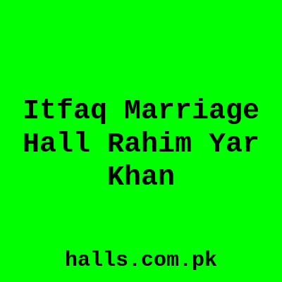 Itfaq Marriage Hall Rahim Yar Khan