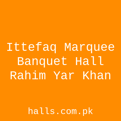 Ittefaq marquee & Banquet Hall Rahim Yar Khan