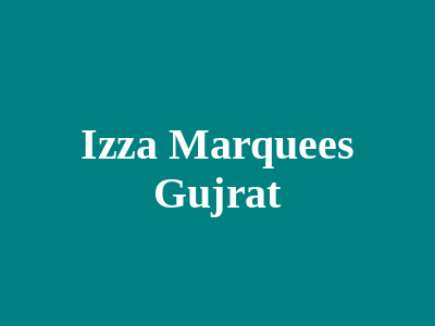 Izza Marquees Gujrat
