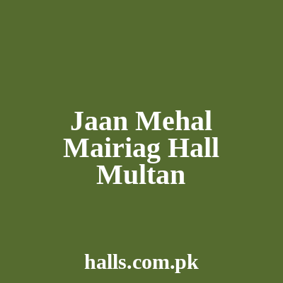 Jaan mehal mairiag hall Multan