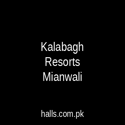 Kalabagh Resorts Mianwali