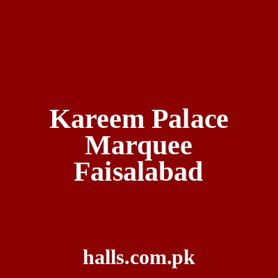 Kareem Palace Marquee Faisalabad