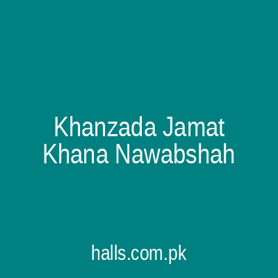 KHANZADA JAMAT KHANA Nawabshah