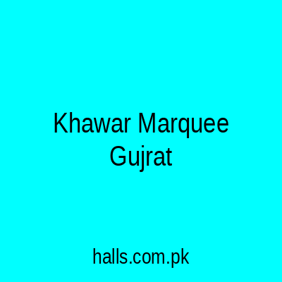 Khawar Marquee Gujrat