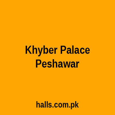 Khyber Palace Peshawar
