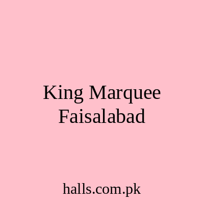 King Marquee Faisalabad