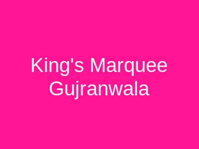 King's Marquee Gujranwala