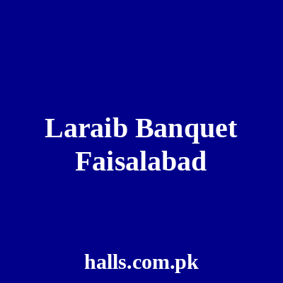 Laraib Banquet Faisalabad
