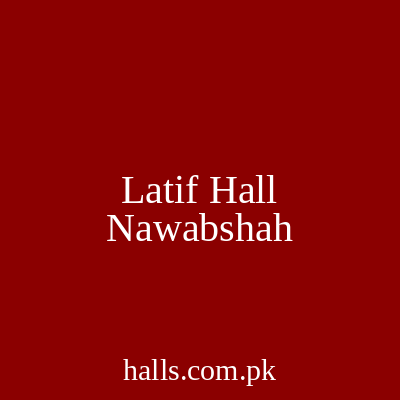 Latif Hall Nawabshah