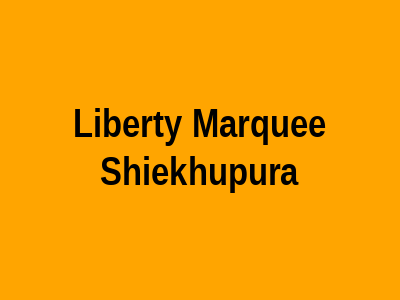 Liberty Marquee Sheikhupura