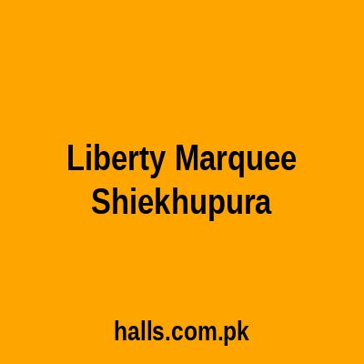 Liberty Marquee Sheikhupura