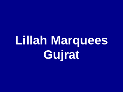 Lillah Marquees Gujrat