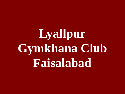 Lyallpur Gymkhana Club Faisalabad