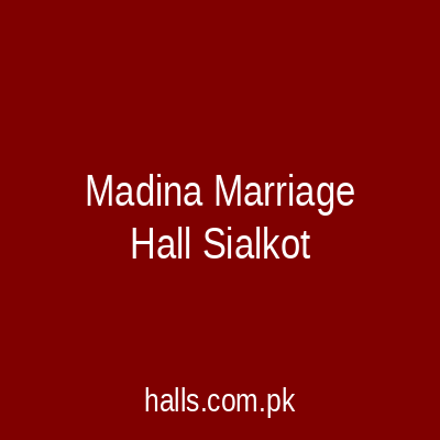 Madina Marriage Hall Sialkot