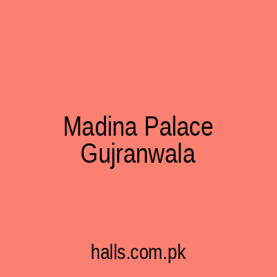 Madina Palace Gujranwala