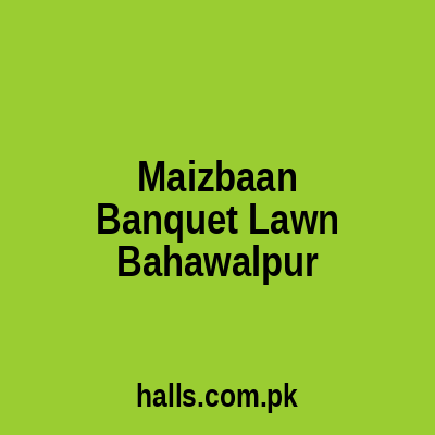 Maizbaan Banquet Lawn Bahawalpur