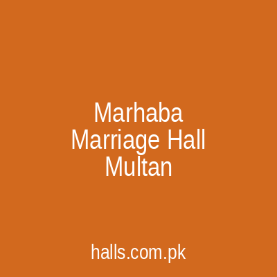 Marhaba Marriage Hall Multan