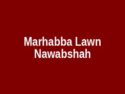 Marhabba Lawn Nawabshah