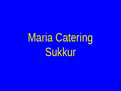 Maria Catering Sukkur