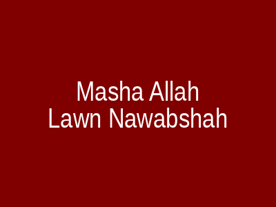Masha Allah Lawn Nawabshah